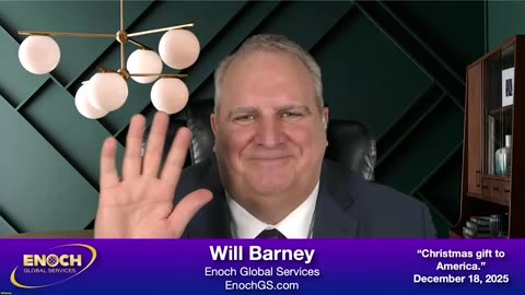 Will Barney Global update. "Christmas gift to America." 12-18-2025