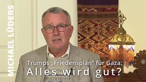 Trumps „Friedensplan“ für Gaza: Alles wird gut? - Michael Lüders