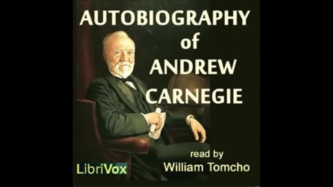Autobiography of Andrew Carnegie audiobook - part 1