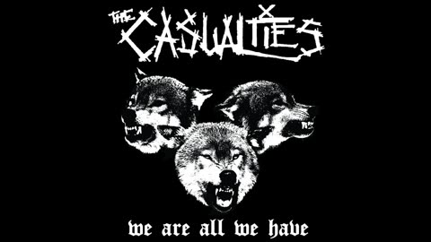 The Casualties - We Are All We Have 2009