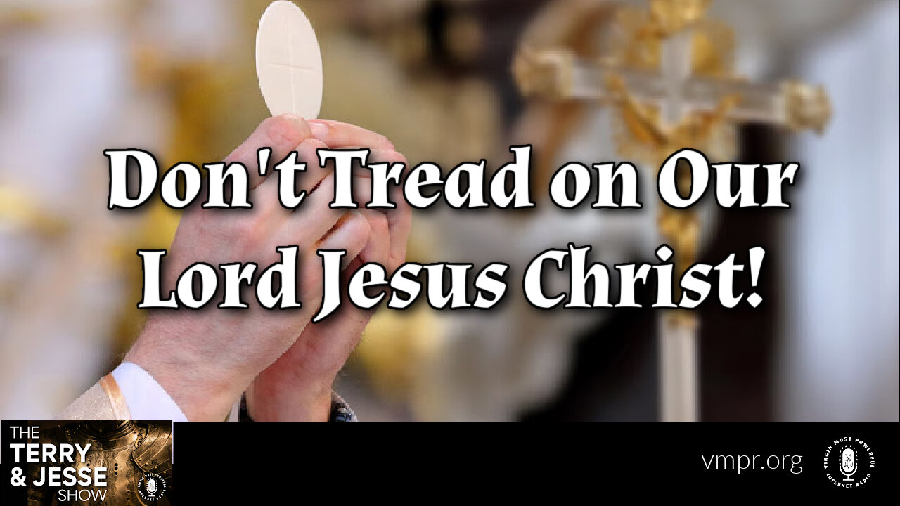 14 Feb 25, Best of...: Don't Tread on Our Lord Jesus Christ!