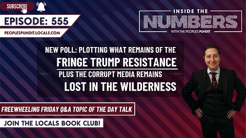 NEW Poll: Plotting the Fringe Trump Resistance | Inside The Numbers Ep. 555