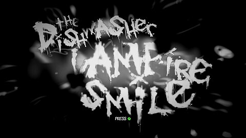 THE DISHWASHER VAMPIRE SMILE (Steam) (Gameplay - Commentary)