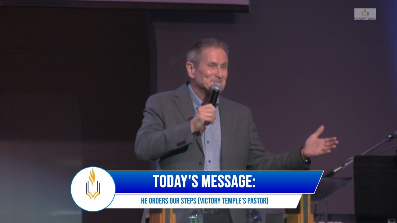 He Orders Our Steps (Victory Temple’s Pastor)
