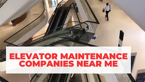 How to Find Lift Maintenance Companies Near Me