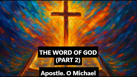 THE IMPART WORD OF GOD IN MAN by Apostle O. Michael