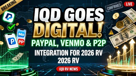 BREAKING 💥 IQD Goes Digital — PayPal, Venmo & P2P Integration for 2026 RV! 💥 Iraqi Dinar News 2026
