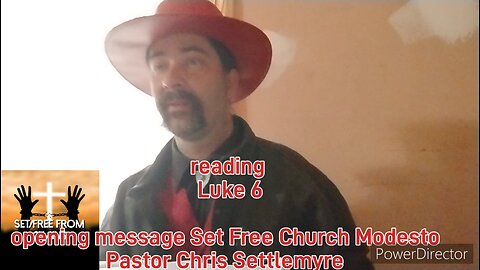 Luke 6 opening message Set Free Church Modesto Pastor Chris Settlemyre