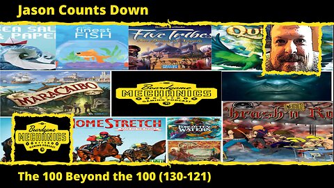 Jason's Top 100 Beyond the 100 Games of All Time (130-121)