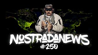 NostradaNews #250 Quelques évènements dans le monde que vous avez peut être raté