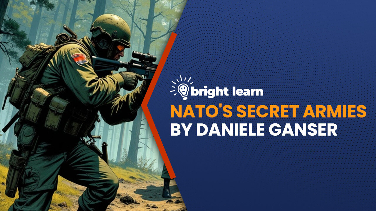 BrightLearn - NATO's Secret Armies by Daniele Ganser