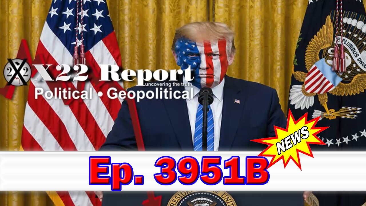 X22 Report Episode #3951B - Trump Will Release More Election Rigging Evidence