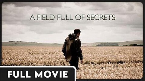 A FIELD FULL OF SECRETS (2014)