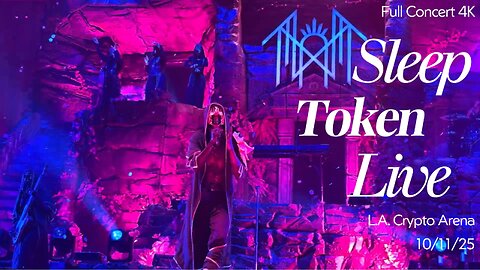 Sleep Token L.A. FULL LIVE CONCERT 4K [Even in Arcadia Tour] @ Los Angeles Crypto.com Arena