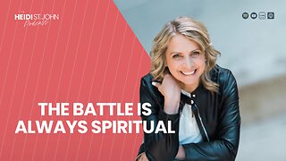 The Battle Is Always Spiritual