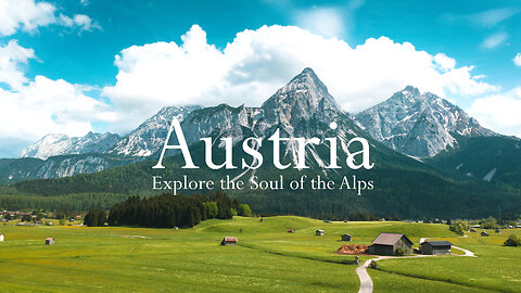 Austria in 4K – A Land Straight Out of a Fairytale