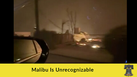 Malibu Is Unrecognizable