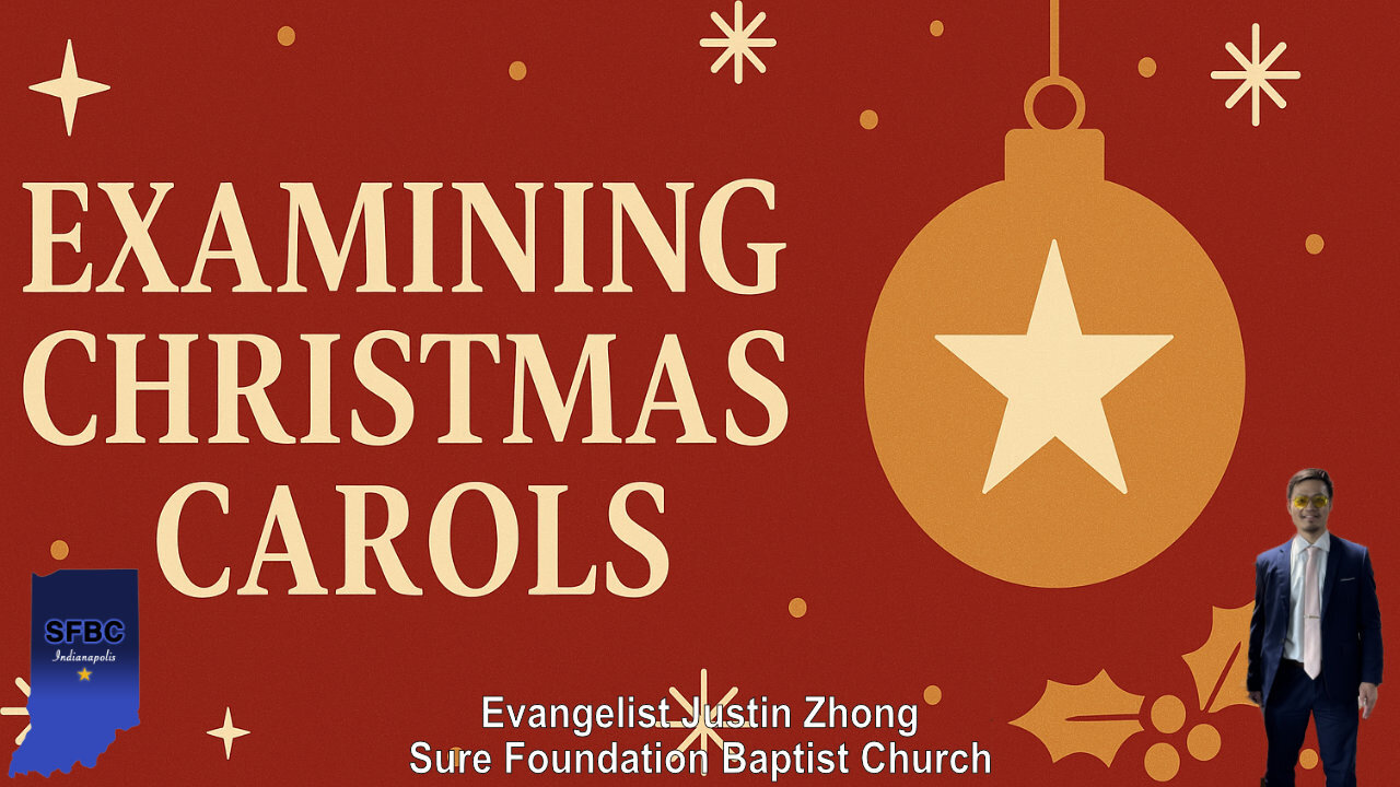 Examining Christmas Carols | Evangelist Justin Zhong