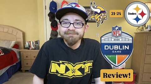 RSR7: Minnesota Vikings 21-24 Pittsburgh Steelers 2025 NFL Dublin Game Review!