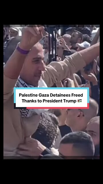 Gaza Detainees Freed thanks to Trump 🇵🇸