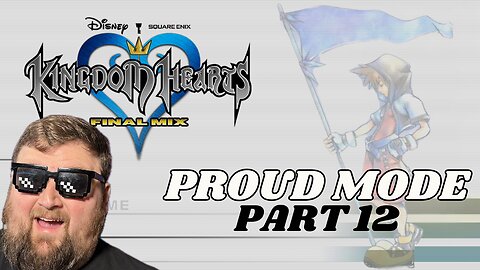 The PUSH for Ultima Continues! | Kingdom Hearts Final Mix: Proud Mode | Part 12