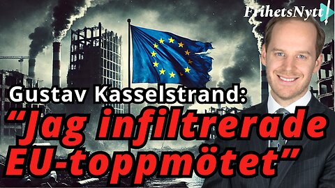 EU:s hemliga plan: Superstat på väg och Sverige får betala – Gustav Kasselstrand avslöjar