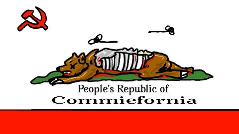 People’s Republic of Commiefornia