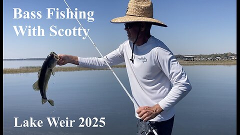 Bass Fishing With Scotty Lake Weir 2025