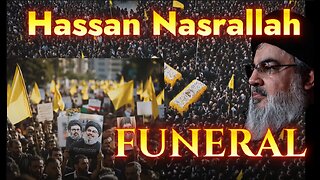 The funeral of Hassan Nasrallah and Hizb Allah