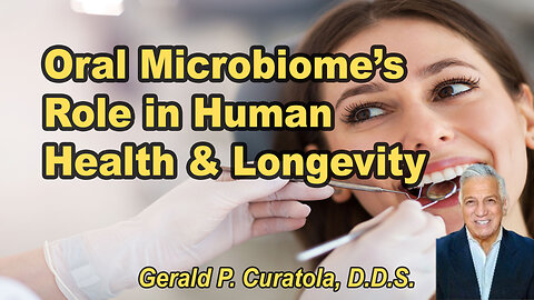 Oral Microbiome’s Role in Human Health and Longevity