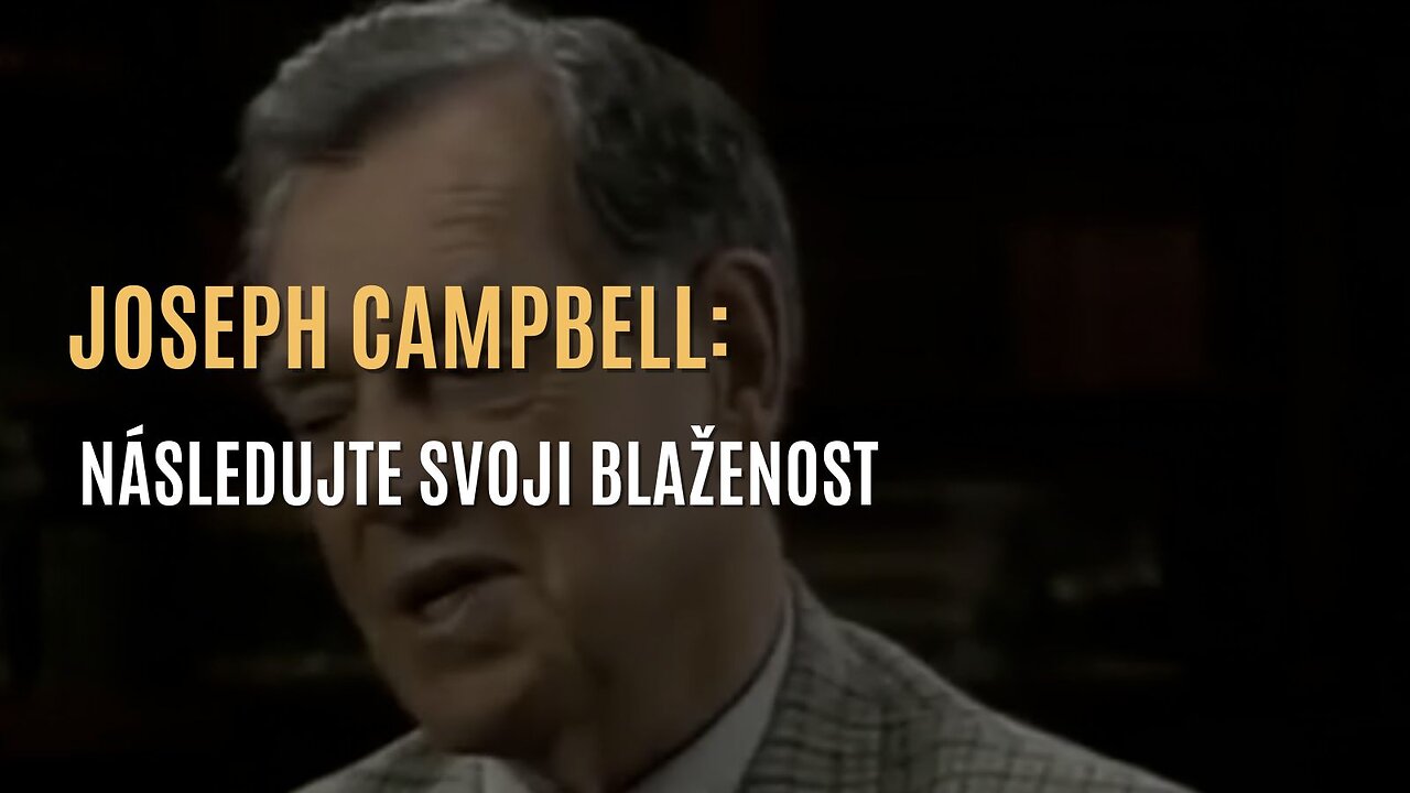 Joseph Campbell: Následujte svoji blaženost (CZ TITULKY)