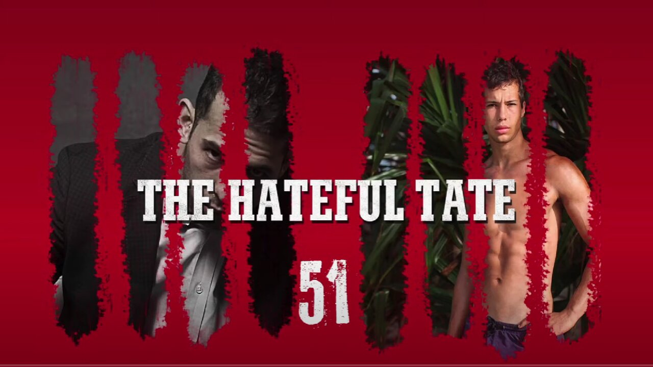 THE HATEFUL TATE EPISODE 51