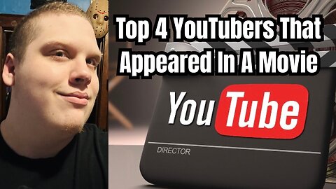 Top 4 YouTubers That Appeared In A Movie