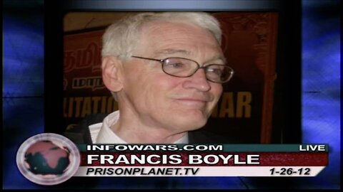 INFOWARS LEGENDS - 1/26/2012: Dr. Francis Boyle Opposed The Police State & Exposed WW3 With Russia Over A Decade Ago