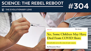 Science: The Rebel Reboot | The 304th Evolutionary Lens with Bret Weinstein and Heather Heying