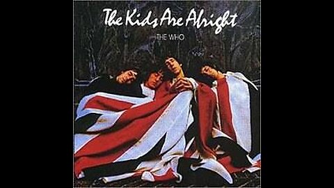 The Who - The Kids Are Alright