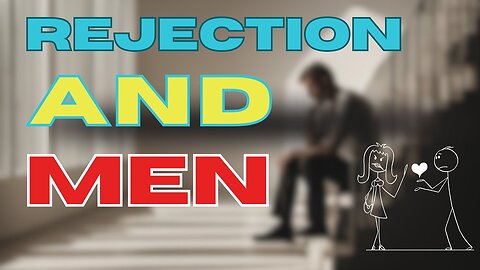 Rejection Why Rejection Hurts Men More Than Women?