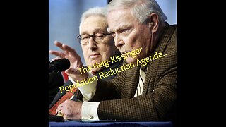 The Haig-Kissinger Population Reduction Agenda... (Remastered)