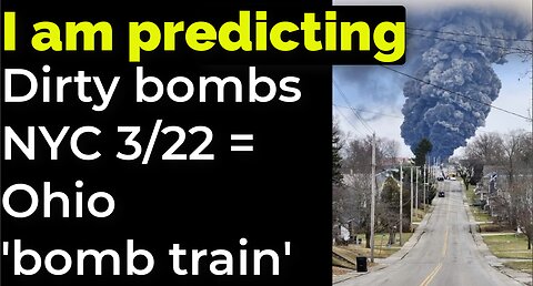 I am predicting: Dirty bombs NYC 3/22 = Ohio 'bomb train'