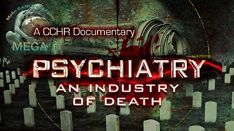 Psychiatry An Industry of Death | A CCHR Documentary
