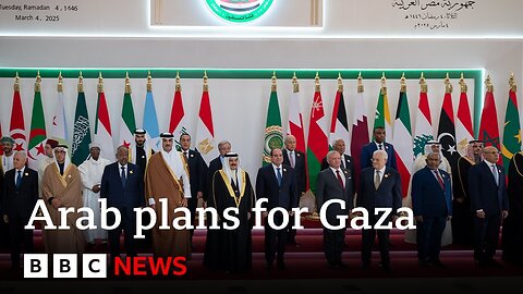 US and Israel reject Arab alternative to Donald Trump's Gaza plan | BBC News