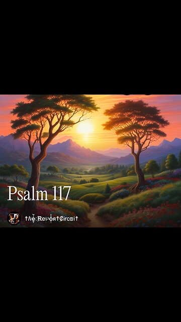 Psalm 117 [Traditional]