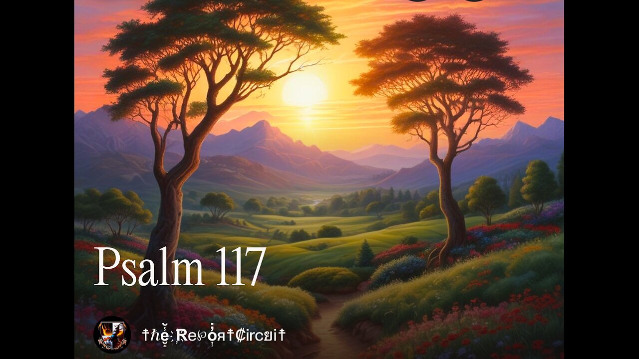 Psalm 117 [Traditional]