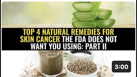 Top 4 natural remedies for SKIN CANCER the FDA does NOT want you using: Part II