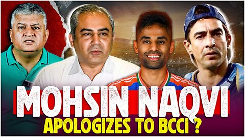 Mohsin Naqvi Apologizes to BCCI ?