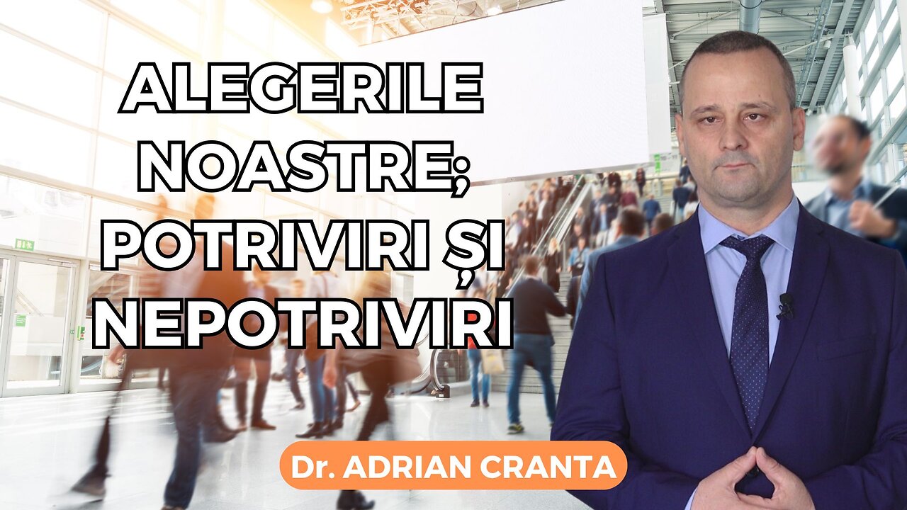 Alegerile noastre; potriviri și nepotriviri