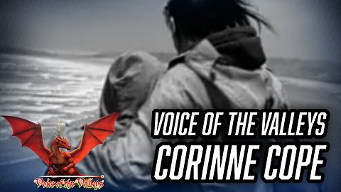 Voice of the Valleys with Corinne Cope
