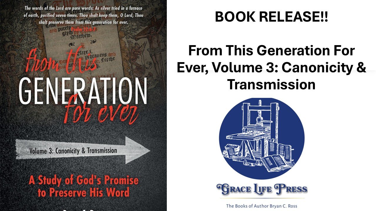 NEW BOOK RELEASE!!! From This Generation For Ever Volume 3: Canonicity & Transmission