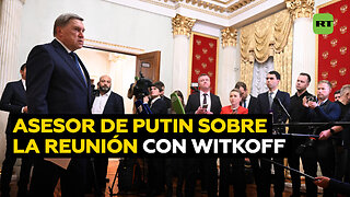 Asesor de Putin comenta resultados de la reunión con Witkoff