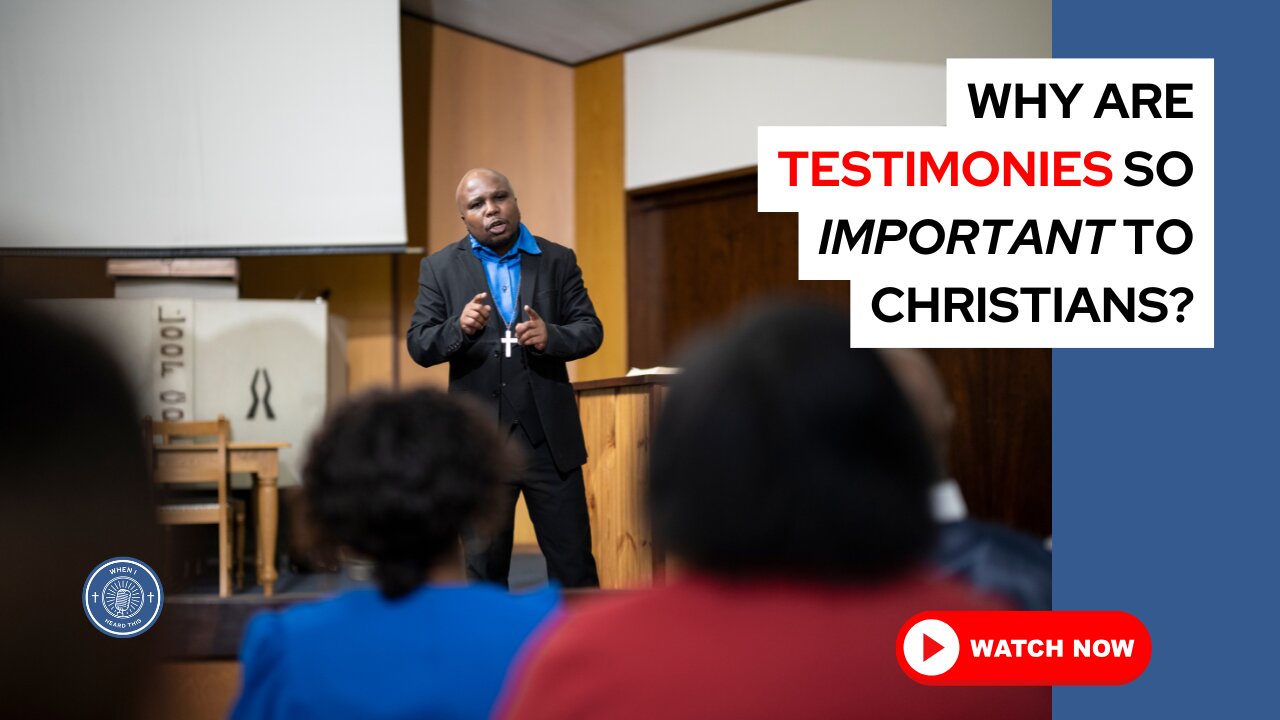 Why are testimonies so important to Christians?